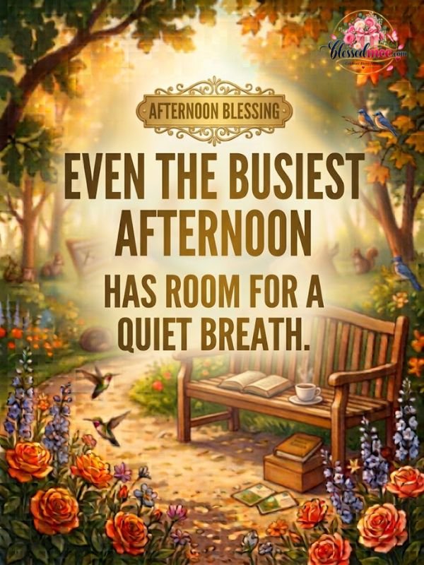 Even the busiest afternoon has room for a quiet breath