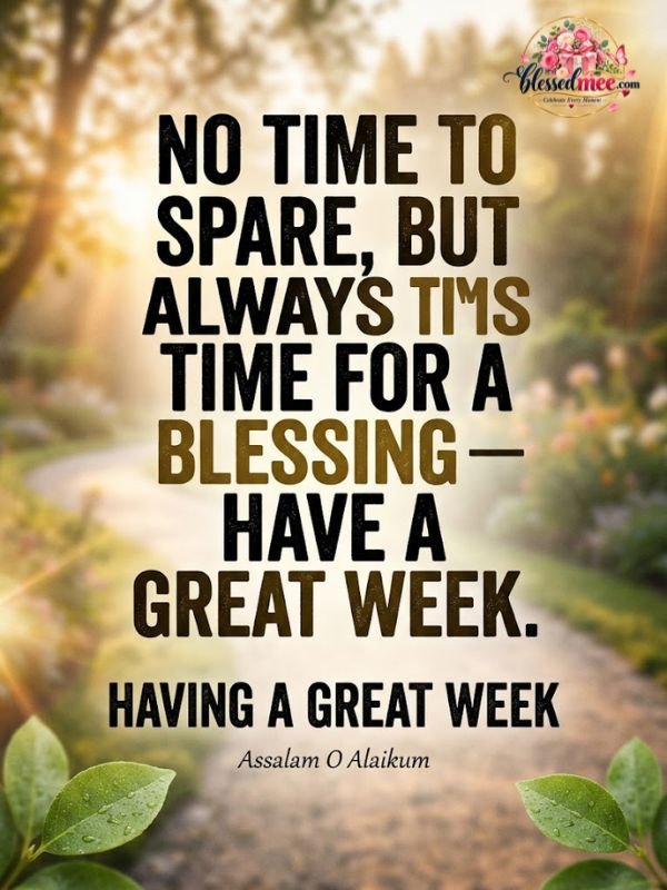 No time to spare, but always time for a blessing — have a great week