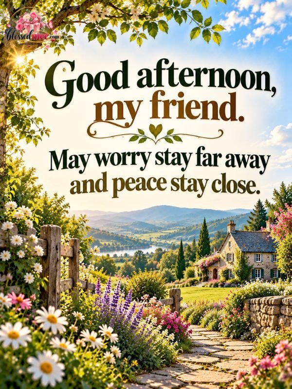 May worry stay far away and peace stay close
